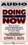 Doing It Now (4 Pack) Cassette: How to Cure Procrastination and Achieve Your Goals in Twelve Easy Steps - Bliss, Edwin C