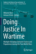 Doing Justice in Wartime: Multiple Interplays Between Justice and Populations During the Two World Wars