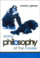 Doing Philosophy at the Movies
