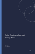 Doing Qualitative Research: Praxis of Method