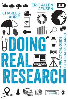 Doing Real Research: A Practical Guide to Social Research - Jensen, Eric, and Laurie, Charles