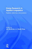 Doing Research in Applied Linguistics: Realities, dilemmas, and solutions