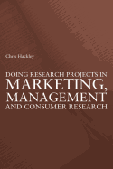 Doing Research Projects in Marketing, Management and Consumer Research