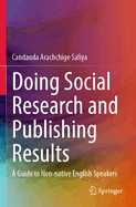 Doing Social Research and Publishing Results: A Guide to Non-Native English Speakers
