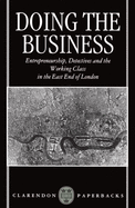 Doing the Business: Entrepreneurship, the Working Class, and Detectives in the East End of London