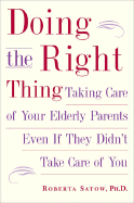 Doing the Right Thing - Satow, Roberta, PH.D