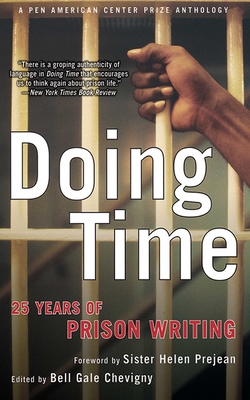 Doing Time: 25 Years of Prison Writing - Chevigny, Bell Gale (Editor), and Prejean, Helen, Sister, Csj (Foreword by)