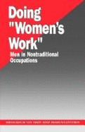 Doing "Womens Work": Men in Nontraditional Occupations