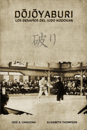 Dojoyaburi, los desaf?os del Judo Kodokan