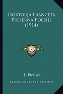 Doktorja Franceta Preserna Poezije (1914)