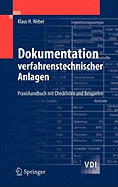 Dokumentation Verfahrenstechnischer Anlagen: Praxishandbuch Mit Checklisten Und Beispielen