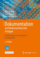 Dokumentation verfahrenstechnischer Anlagen: Praxishandbuch mit Checklisten und Beispielen