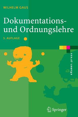 Dokumentations- Und Ordnungslehre: Theorie Und PRAXIS Des Information Retrieval - Gaus, Wilhelm