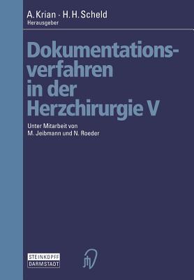 Dokumentationsverfahren in Der Herzchirurgie V - Jeibmann, M, and Krian, A (Editor), and Roeder, N