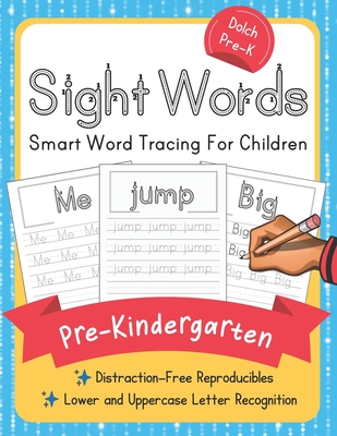 Dolch Pre-Kindergarten Sight Words: Smart Word Tracing For Children. Distraction-Free Reproducibles for Teachers, Parents and Homeschooling - Workbooks, Elite Schooler