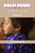 Dolci sogni volume 1/2: favole della buonanotte per bambini