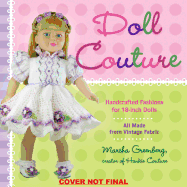 Doll Couture: Handcrafted Fashions for 18-Inch Dolls