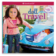 Doll Travel: Trips to Take and Crafts to Make!