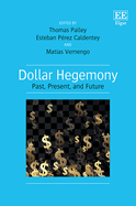 Dollar Hegemony: Past, Present, and Future
