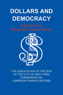 Dollars and Democracy: A Blueprint for Campaign Finance Reform