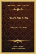 Dollars and Sense: A Story in Four Acts