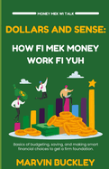 Dollars and Sense: How Fi Mek Money Work Fi Yuh