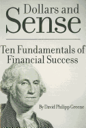 Dollars and Sense: Ten Fundamentals of Financial Success