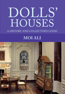 Dolls' Houses: A History and Collector's Guide