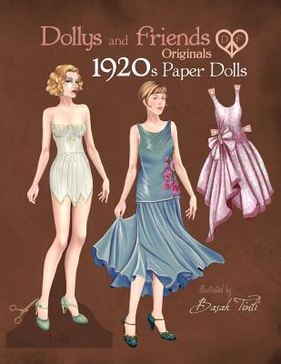 Dollys and Friends Originals 1920s Paper Dolls: Roaring Twenties Vintage Fashion Paper Doll Collection - Friends, Dollys and