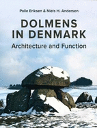 Dolmens in Denmark: Architecture and Function
