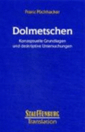 Dolmetschen: Konzeptuelle Grundlagen Und Deskriptive Untersuchungen