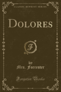 Dolores (Classic Reprint)