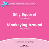 Dolphin Readers: Starter Level: Silly Squirrel & Monkeying Around Audio CD