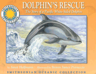 Dolphin's Rescue: The Story of a Pacific White-Sided Dolphin