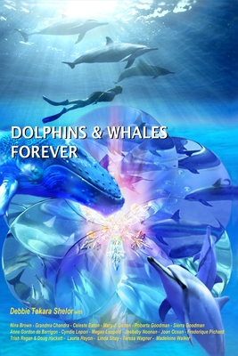 Dolphins & Whales Forever - Brown, Nina, and Chandra, Grandma, and Eaton, Celeste