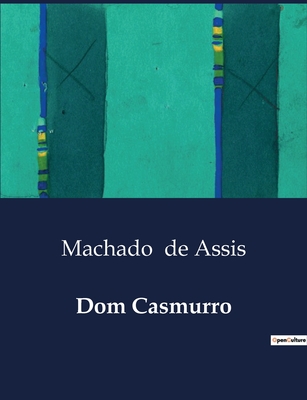 Dom Casmurro - de Assis, Machado