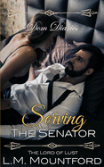 Dom Diaries: Serving The Senator