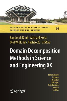 Domain Decomposition Methods in Science and Engineering XX - Bank, Randolph (Editor), and Holst, Michael (Editor), and Widlund, Olof (Editor)