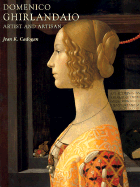 Domenico Ghirlandaio: Artist and Artisan