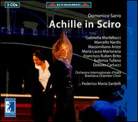Domenico Sarro: Achille in Sciro - Dolores Carlucci (vocals); Eufemia Tufano (vocals); Francisco Ruben Brito (vocals); Gabriella Martellacci (vocals);...