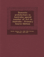 Domestic Architecture in Australia; Special Number of Art in Australia