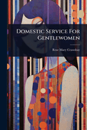 Domestic Service For Gentlewomen