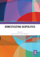 Domesticating Geopolitics