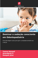 Dominar a seda??o consciente em Odontopediatria