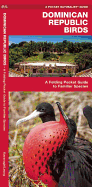 Dominican Republic Birds: A Folding Pocket Guide to Familiar Species