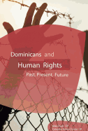 Dominicans and Human Rights: Past, Present, and Future