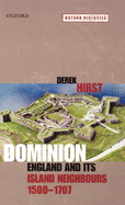 Dominion: England and its Island Neighbours, 1500-1707