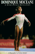 Dominique Moceanu: A Gymnastics Sensation: A Biography - Quiner, Krista