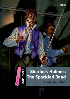 Dominoes: Starter: Sherlock Holmes Speckled Band - Conan Doyle, Arthur, Sir, and Thompson, Lesley
