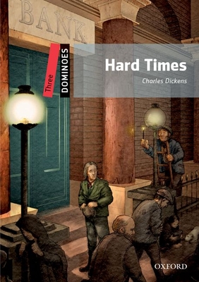 Dominoes: Three: Hard Times Audio Pack - Dickens, Charles, and Kingsley, Susan (Consultant editor)